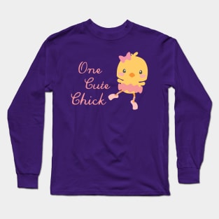 One Cute Chick Long Sleeve T-Shirt